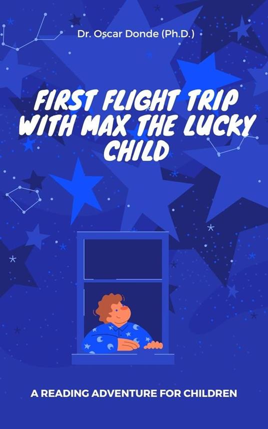 First-Time Flight Trip With Max the Lucky Child - Oscar Donde - ebook