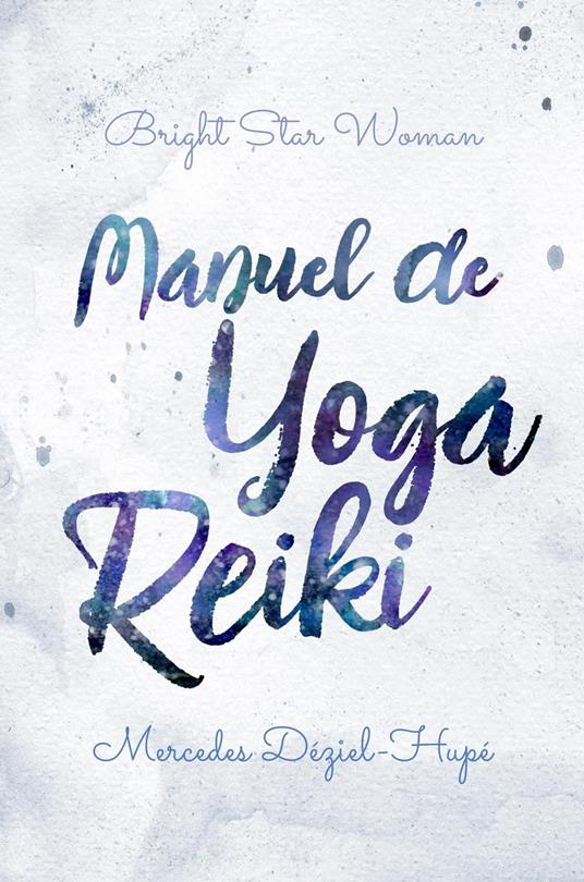 Manuel de yoga reiki de Bright Star Woman