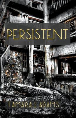Persistent - Tamara Adams - cover