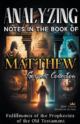 Analyzing Notes in the Book of Matthew: Fulfillments of Old Testament Prophecies - Bible Sermons - cover