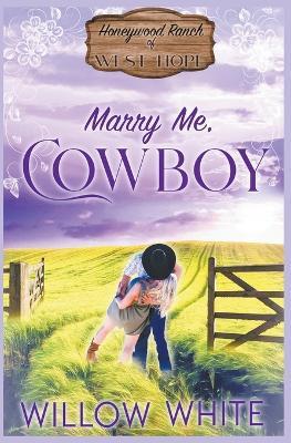 Marry Me, Cowboy - Willow White - cover