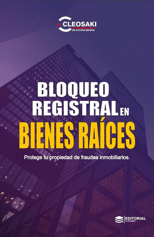 Bloqueo Registral en Bienes Raices