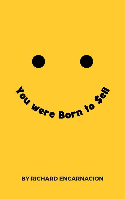 You Were Born To Sell