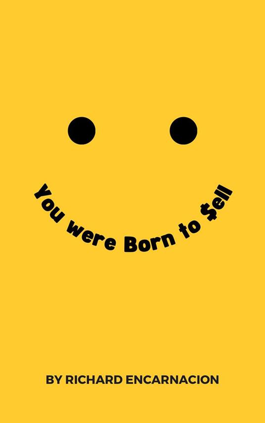 You Were Born To Sell