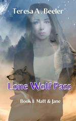 Lone Wolf Pass: Matt and Jane