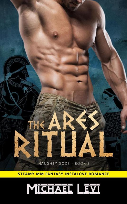 The Ares Ritual - Steamy MM Fantasy Instalove Romance