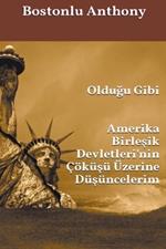 Olduğu Gibi: Amerika Birleşik Devletleri'nin Çöküşü Üzerine Düşüncelerim