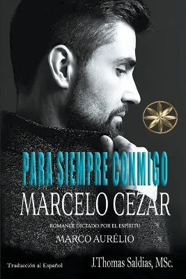 Para Siempre Conmigo - Marcelo Cezar,Por El Espiritu Marco Aurelio,J Thomas Msc Saldias - cover