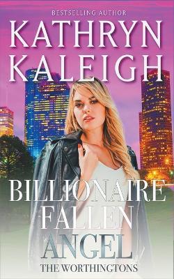 Billionaire Fallen Angel - Kathryn Kaleigh - cover