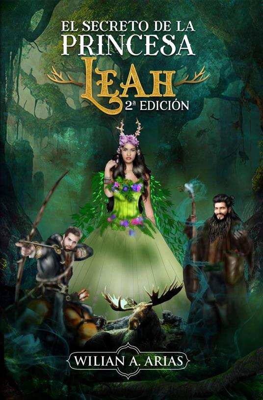 El Secreto de la Princesa Leah. 2° Edición - Wilian Arias - ebook
