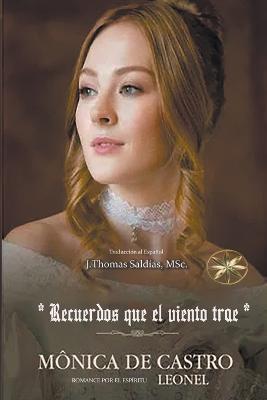 Recuerdos que el viento trae - Monica de Castro,Por El Espiritu Leonel,J Thomas Msc Saldias - cover