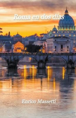 Roma en dos dias - Enrico Massetti - cover