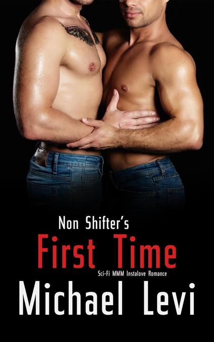 Non Shifter's First Time - Sci-Fi MMM Instalove Romance