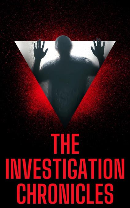 The Investigation Chronicles