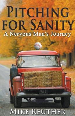 Pitching for Sanity - Mike Reuther - cover