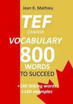 TEF CANADA - Vocabulary - 800 words to succeed