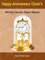 Happy Anniversary Clocks, 400-Day Owners Repair Manual