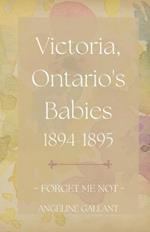 Victoria, Ontario's Babies 1894 - 1895