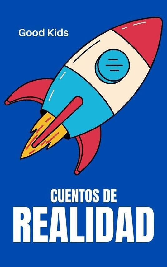 Cuentos de Realidad - Kids, Good - Ebook - EPUB2 con DRMFREE | IBS