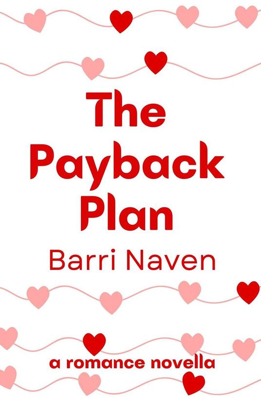 The Payback Plan - Barri Naven - ebook