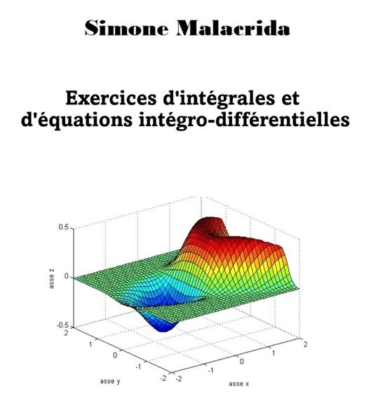 Exercices d'intégrales et d'équations intégro-différentielles