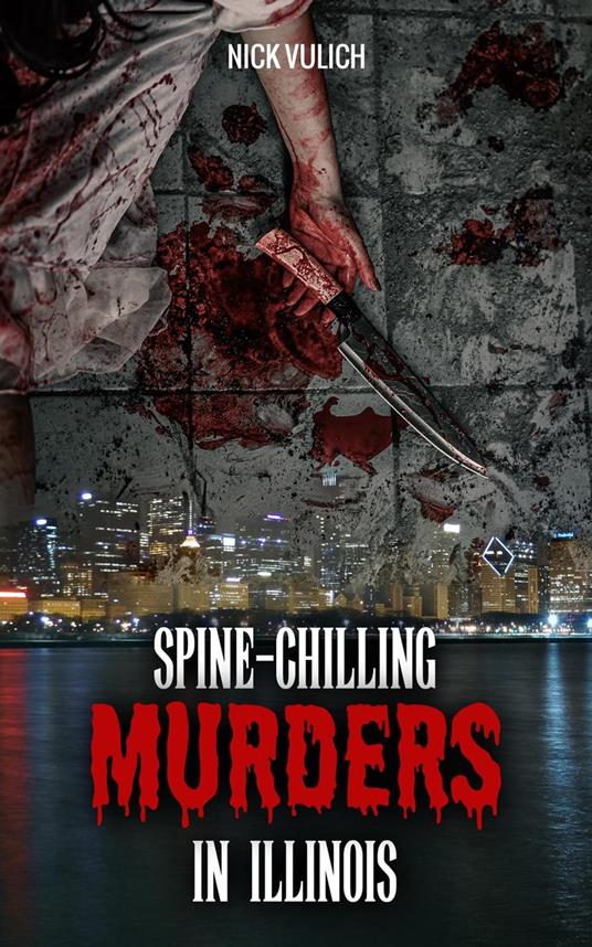 Spine-Chilling Murders in Illinois