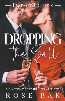 Dropping the Ball - Rose Bak - cover