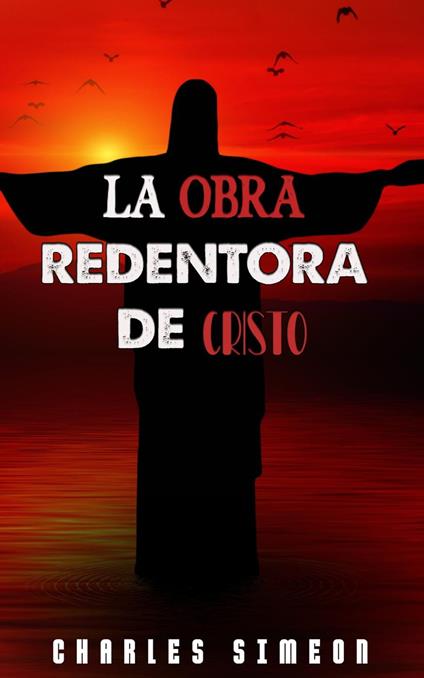 La Obra Redentora De Cristo