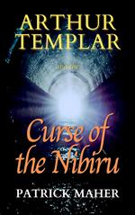 Arthur Templar and the Curse of the Nibiru