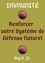 Immunité Renforcer votre Système de Défense Naturel