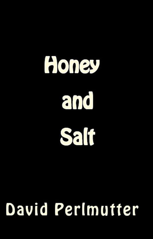 Honey and Salt