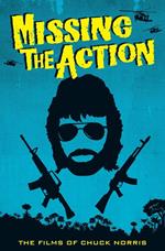 Missing the Action: The Films of Chuck Norris