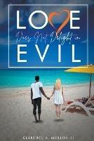 Love Does Not Delight In Evil