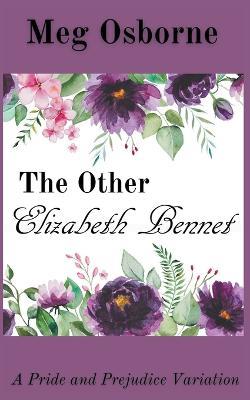 The Other Elizabeth Bennet - Meg Osborne - cover