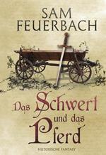 Das Schwert und das Pferd