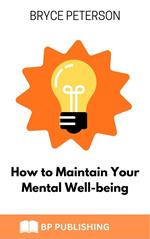 How to Maintain Your Mental Well-being