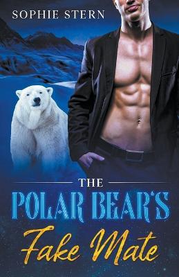 The Polar Bear's Fake Mate - Sophie Stern - cover