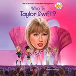 Who Is Taylor Swift?