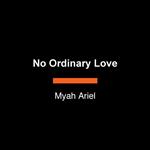 No Ordinary Love