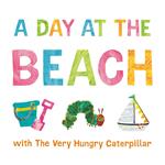 A Day at the Beach with The Very Hungry Caterpillar