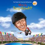 Who Is Tony Hawk?