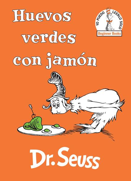 Huevos verdes con jamón (Green Eggs and Ham Spanish Edition) - Dr. Seuss - ebook