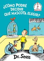 ¿Cómo podré decidir qué mascota elegir? (What Pet Should I Get? Spanish Edition)