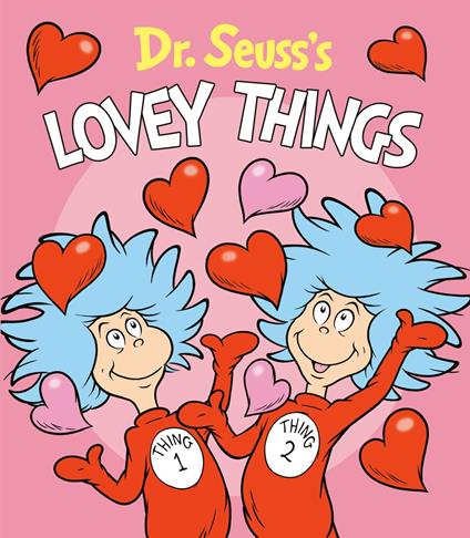 Dr. Seuss's Lovey Things - Dr. Seuss,Tom Brannon - ebook