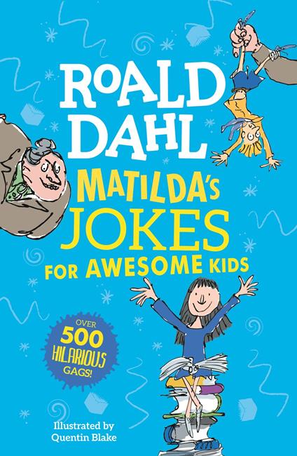 Matilda's Jokes for Awesome Kids - Roald Dahl,Quentin Blake - ebook