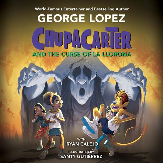 ChupaCarter and the Curse of La Llorona