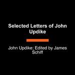 Selected Letters of John Updike