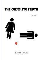 The Obsolete Truth - Scott Davis - cover