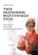 Twoj Przewodnik Pozytywnego Zycia