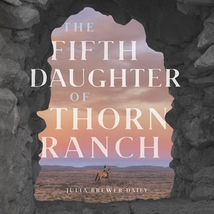 Fifth Daughter of Thorn Ranch, The